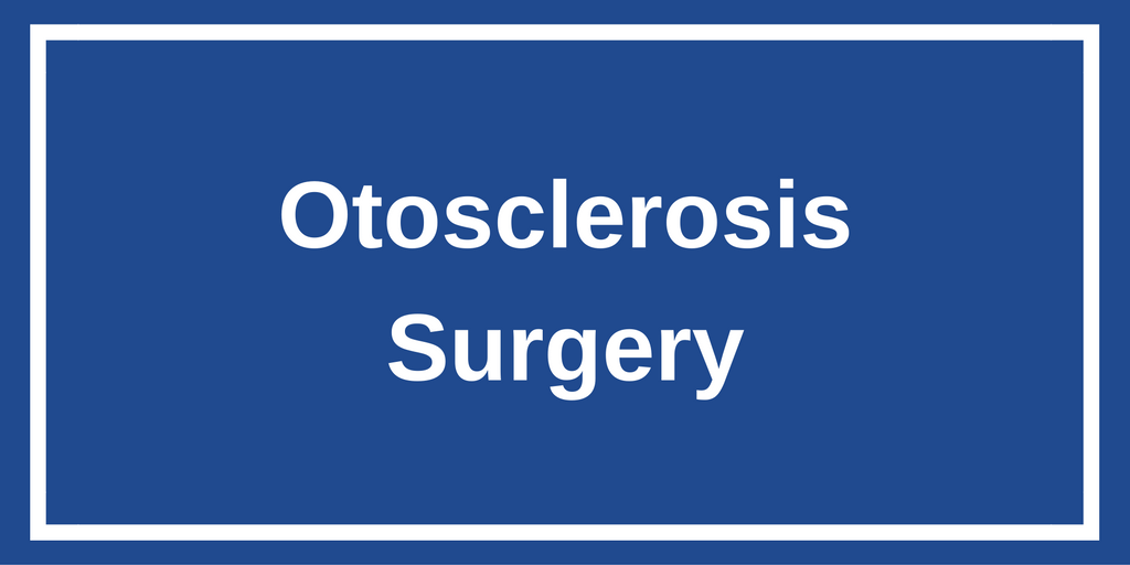 Otosclerosis Surgery